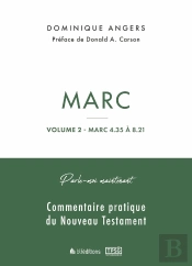 Parle-Moi Maintenant Par Marc - Volume 2 : Commentaire Pratique Du Nouveau Testament