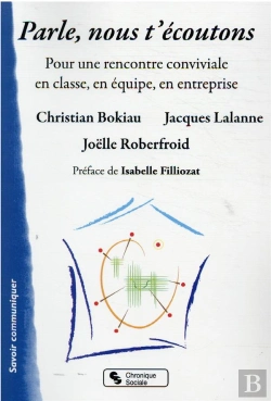 Bertrand.pt - Parle, Nous T'Écoutons ; Pour Une Rencontre Conviviale En Classe, En Équipe, En Entreprise