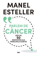 Parlem De Càncer. Més De 50 Respostes Als Principals Dubtes