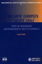 Parlement Européen Et Société Civile ; Vers De Nouveaux Aménagements Institutionnels