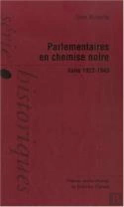 Bertrand.pt - Parlementaires En Chemise Noire ; Italie, 1922-1943