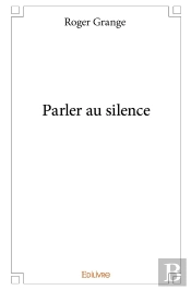 Parler Au Silence