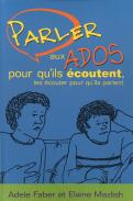 Parler Aux Ados Pour Qu'Ils Écoutent, Les Écouter Pour Qu'Ils Parlent