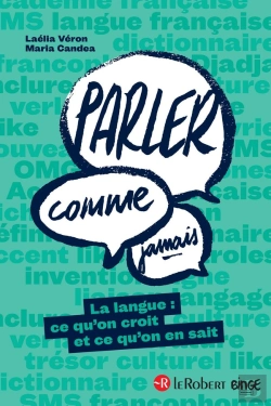 Bertrand.pt - Parler Comme Jamais : La Langue : Ce Qu'On Croit Et Ce Qu'On En Sait