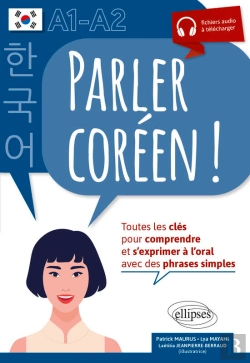 Bertrand.pt - Parler Coréen  ! Toutes Les Clés Pour Comprendre Et S'Exprimer À L'Oral. A1-A2