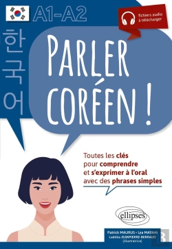 Bertrand.pt - Parler Coréen  ! Toutes Les Clés Pour Comprendre Et S'Exprimer À L'Oral Avec Des Phrases Simples