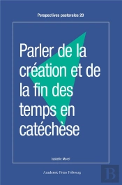 Parler De La Création Et De La Fin Des Temps En Catéchèse