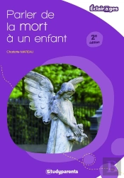 Parler De La Mort À Un Enfant (2e Édition)