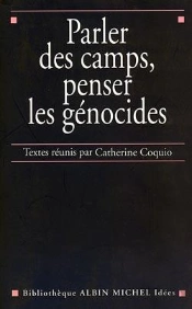 Parler Des Camps, Penser Les Génocides