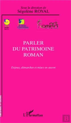 Bertrand.pt - Parler Du Patrimoine Roman ; Enjeux, Démarches Et Mises En Oeuvre