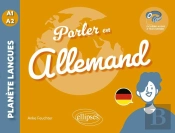 Parler En Allemand A1-A2 : Tout Pour Communiquer Au Quotidien ! (Avec Fichiers Audio)