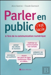 Parler En Public, C'Est Facile ; Les Fondamentaux De La Prise De Parole À L'Ère De La Communication Numérique (Édition 2016)