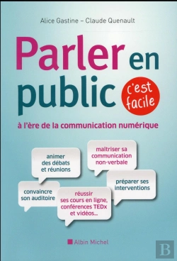 Bertrand.pt - Parler En Public, C'Est Facile ; Les Fondamentaux De La Prise De Parole À L'Ère De La Communication Numérique (Édition 2016)
