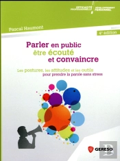 Parler En Public  Etre Ecoute Et Convaincre