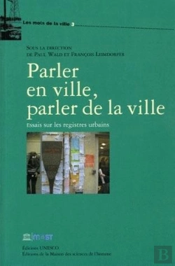 Bertrand.pt - Parler En Ville, Parler De La Ville : Essais Sur Les Registres Urbains