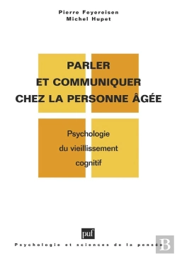 Bertrand.pt - Parler Et Communiquer Chez La Personne Âgée ; Psychologie Du Vieillissement Cognitif