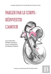 Parler Le Corps : Réinvestir L'Amour
