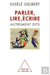 Parler, Lire, Écrire ; Autrements Dits