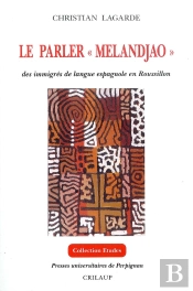 Parler Melandjao Des Immigres De Langue Espagnole En Roussillon
