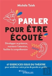 Parler Pour Etre Ecoute - Developper Sa Presence, Maintenir L'Attention, Faciliter La Comprehension