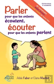 Parler Pour Que Les Enfants Ecoutent, Ecouter Pour Que Les Enfants Parlent