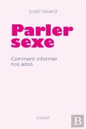 Parler Sexe : Comment Informer Nos Ados
