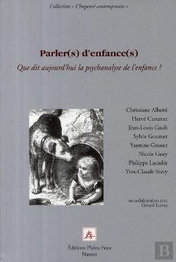 Bertrand.pt - Parler(S) D'Enfance(S) Que Dit Aujourd'Hui La Psychanalyse De L'Enfance ?