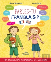 Parles-Tu Franglais ? Pour Tout Savoir Sur Les Anglicismes