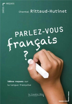 Bertrand.pt - Parlez-Vous Francais ? Idées Reçues Sur La Langue Française