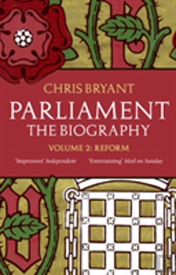 Bertrand.pt - Parliament: The Biography (Volume Ii - Reform)