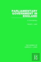 Parliamentary Government In England (Works Of Harold J. Laski)