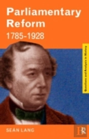 Parliamentary Reform 1785-1928