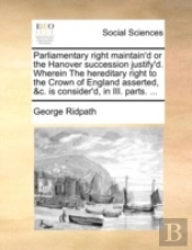 Parliamentary Right Maintain'D Or The Ha