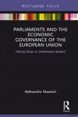 Bertrand.pt - Parliaments And The Economic Governance Of The European Union