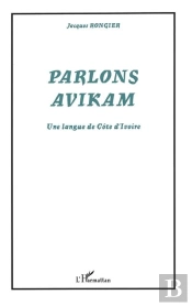 Parlons Avikam ; Une Langue De Cote D'Ivoire