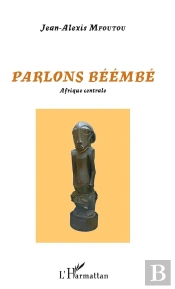 Parlons Béémbé, Afrique Centrale