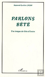 Parlons Bété : Une Langue De Côte D'Ivoire