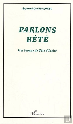 Bertrand.pt - Parlons Bété : Une Langue De Côte D'Ivoire