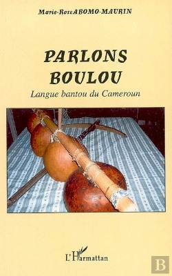 Bertrand.pt - Parlons Boulou ; Langue Bantou Du Cameroun