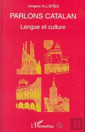 Parlons Catalan ; Langue Et Culture