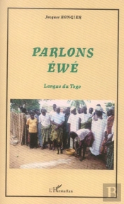 Parlons Ewe ; Langue Du Togo
