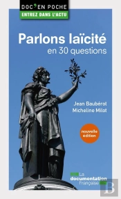 Parlons Laïcité En 30 Questions (2e Édition)