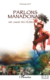 Parlons Manadonais ; Une Langue Des Célèbes