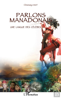Bertrand.pt - Parlons Manadonais ; Une Langue Des Célèbes
