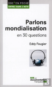 Parlons Mondialisation En 30 Questions