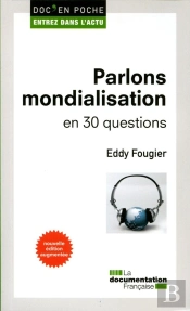 Parlons Mondialisation En 30 Questions
