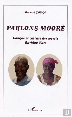 Bertrand.pt - Parlons Moore ; Langue Et Culture Des Mossis, Burkina Faso