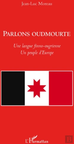 Bertrand.pt - Parlons Oudmourte ; Une Langue Finno-Ougrienne ; Un Peuple D'Europe