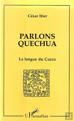 Bertrand.pt - Parlons Quechua, La Langue Du Cuzco