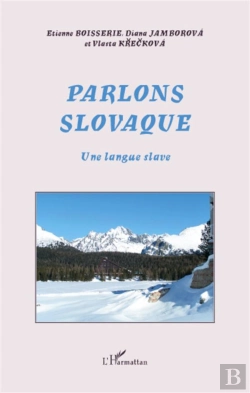 Bertrand.pt - Parlons Slovaque ; Une Langue Slave